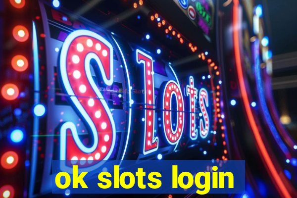 ok slots login